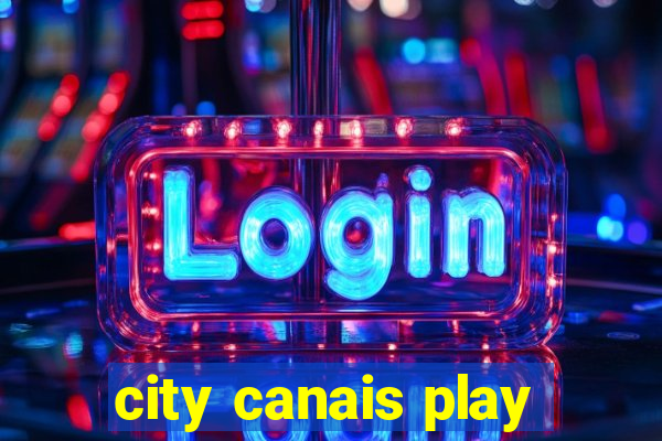 city canais play